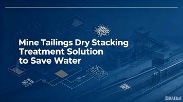 Mine Tailings Dry Stacking Treatment Solution to Save Water
